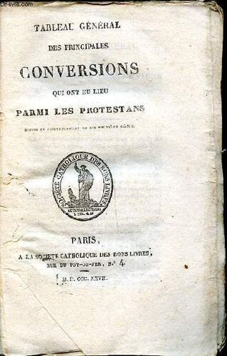 Tableau Général Des Principales Conversions Qui Ont Eu Lieu Parmi Les Protestants