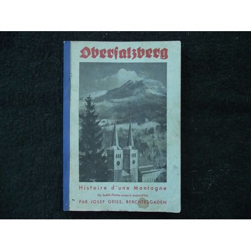 Obersalzberg - Histoire D'une Montagne