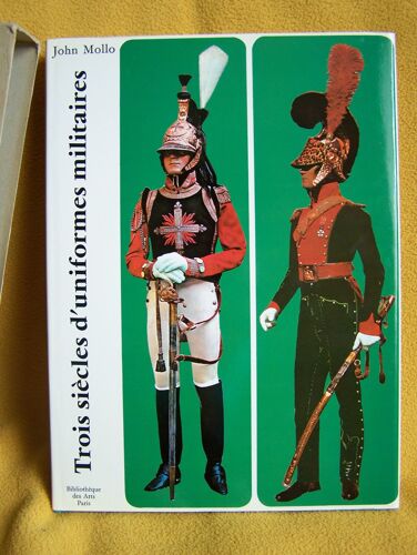 Trois Siècles D'uniformes Militaires. De La Guerre De 30 Ans À 1914.