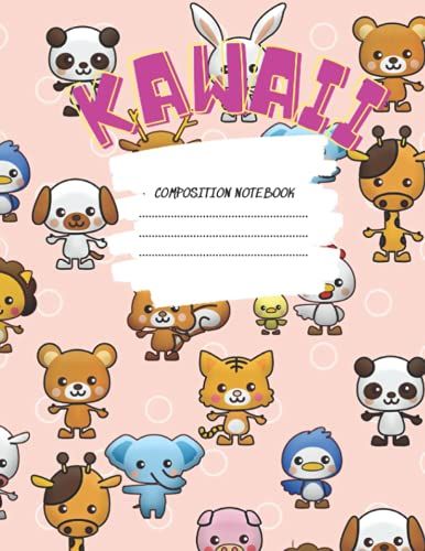 Kawaii Composition Notebook: Wide Lined Notebook With Kawaii Animals Theme For Kids For Todlers For Pupils