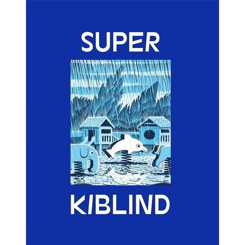 Super Kiblind - Tome 4
