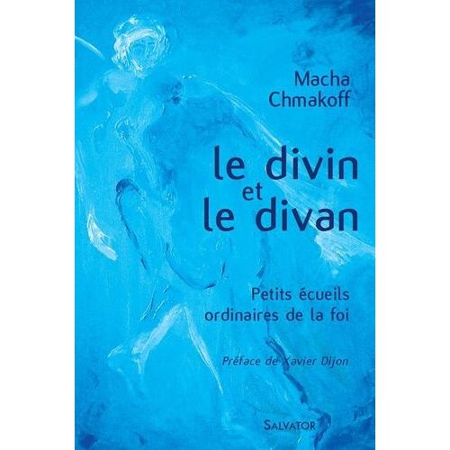 Le Divin Et Le Divan - Petits Écueils Ordinaires De La Foi