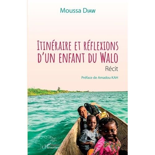 Itinéraire Et Réflexions D'un Enfant Du Walo