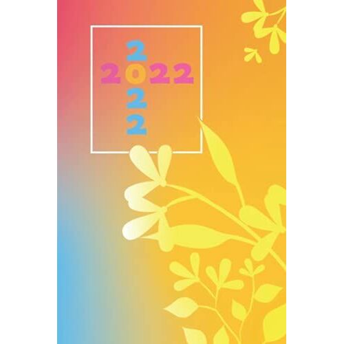 Agenda 2022: Calendrie | Planificateur Annuel Aperçu Semainier | 2022 | Janvier À Décembre | 6x9" Approx A5 | Plus De 130 Pages | Vacances Aperçu ... Pour 1 An | Fleurs Amour Art (French Edition)