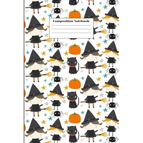 Composition Notebook: Nice Witches, Halloween Journal, Wide-Ruled-Lined 120 Pages - 6 X 9", Soft Cover, Perfect Gift For Boys And Girls, Kids ... Teachers Daily Creative Writing Journal.