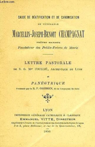 Cause De Beatification Et De Canonisation Du Ven. Marcellin-Joseph-Benoit Champagnat, Pretre Mariste Des Petits-Freres De Marie