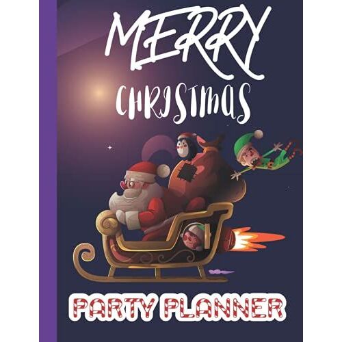 Merry Christmas Party Planner: Organizer Planner | Holiday Shopping List / Gift Planner / Book Tracker | Overview Recorded Checklist Items