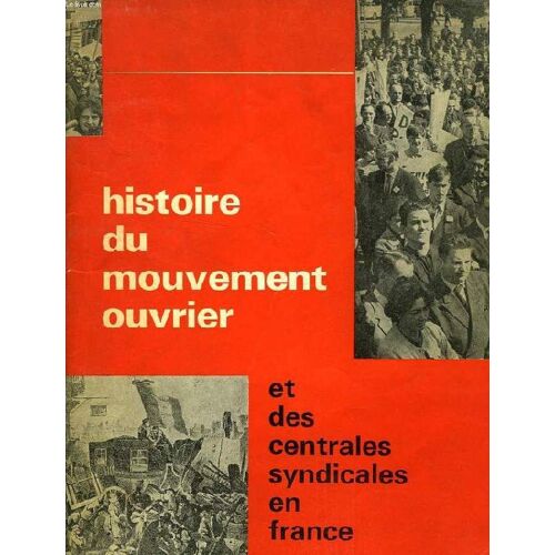 Histoire Du Mouvement Ouvrier Et Des Centrales Syndicales En France