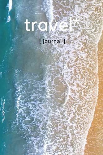 Travel Journal: Sub Title Trendy Minimalist Design Paperback Journal With Plenty Of Space To Write Your Own Journey And Beautiful Memories. 6 X 9 ... Photo Journal, Notebook, Diaries [Volume 5]