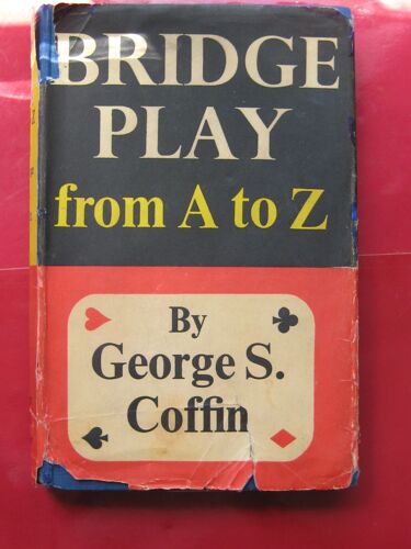 Bridge Play From A To Z : Abc And Xyz Of Play