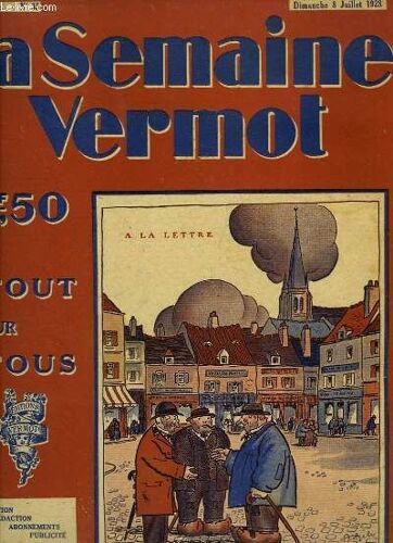 La Semaine Vermot De Tout Pour Tous, N°35 - 2ème Année : A La Lettre - Le Danube De Vienne À Belgrade - La Recharge Des Accumulateurs - La Bolivie Produit Beaucoup De Centenaires - Les ...