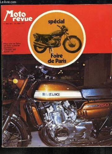 Moto Revue, N°2026 : Foire De Paris - Le 35e Bol D'or Au Mans - Essai De La Cota 247 Montesa - Le Carenage Hugon - Visite Chez Fritz Zgli - Paris - Bombay : 27 000 Km Sur Bmw ...