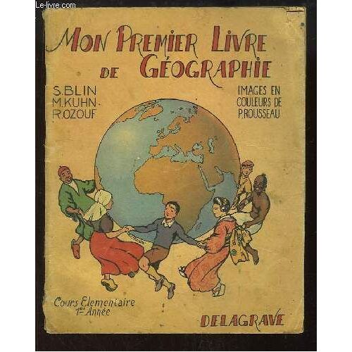 Mon Premier Livre De Géographie. Cours Élémentaire, 1ère Année