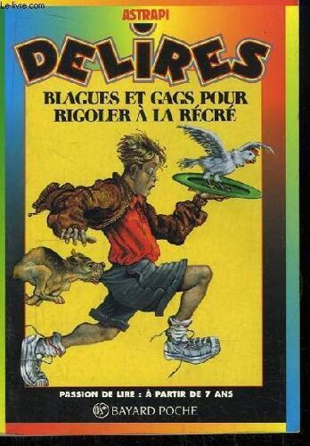 Délires N°217 : Blagues Et Gags Pours Rigoler À La Récré.