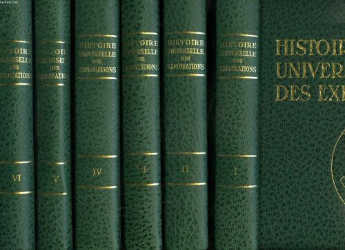 Histoire Universelle Des Explorations. En 6 Tomes.