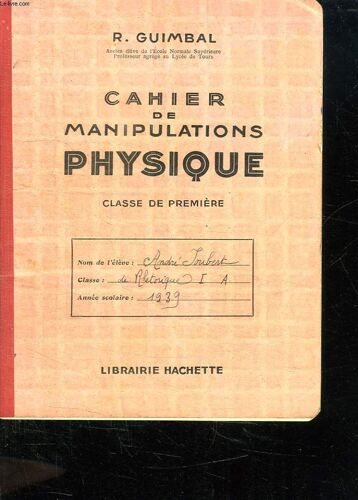 Cahier De Manipulations Physique. Classe De Premiere.