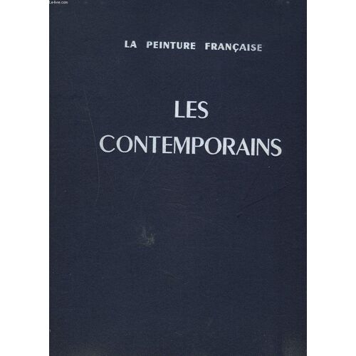 La Peinture Francaise. Les Contemporains.
