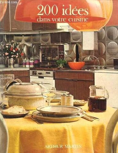 200 Idees Dans Votre Cuisine.