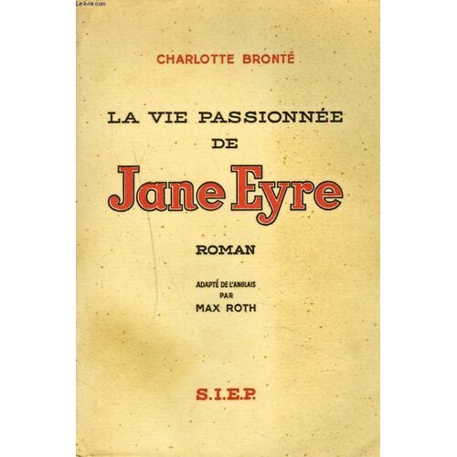 La Vie Passionnee De Jane Eyre