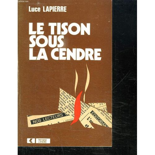Le Tison Sous La Cendre.