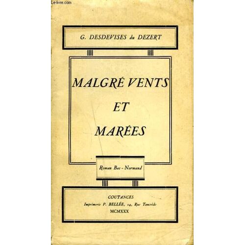 Malgre Vents Et Marees. Roman Bas-Normand.