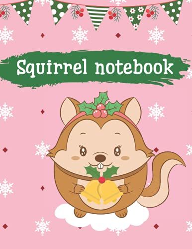 Squirrel Notebook: Cute Squirrel Wide Ruled Blank Lined Journal Gift Idea Gift For Squirrel Lover, Girls And Kids