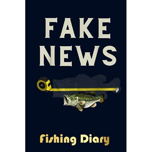 Funny Fake News Large Mouth Bass Fishing Design Fishing Diary: Notebook Journal For The Serious Fisherman To Record Fishing Trip Experiences, Gifts ... Trip Memory | 6"X9" Travel Size 120 Pages