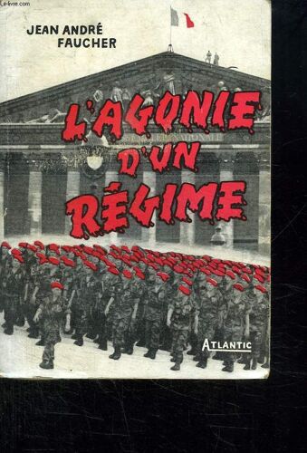 L Agonie D Un Regime. 1952 - 1958.