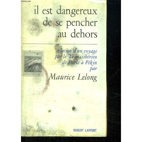 Il Est Dangereux De Se Pencher Au Dehors.