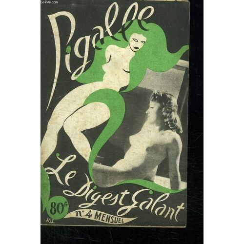 Pigalle N° 4. Sommaire: Les Fleurs Du Mal, Lydia Greynor, Un Dessin De Letord...
