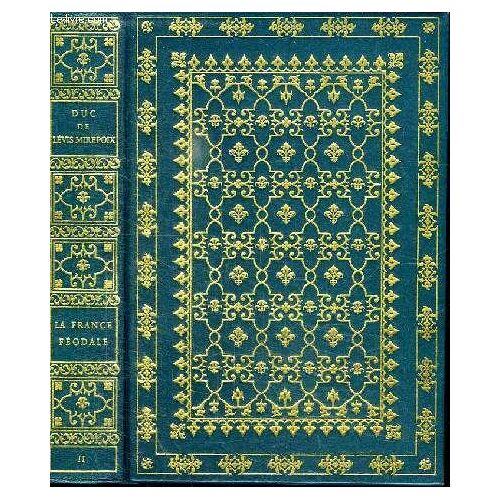 La France Feodale 987 - 1515. Tome Ii.