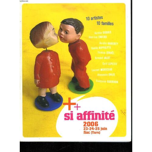 + Si Affinite 2006. 23 - 24 - 25 Juin. A Fiac Dans Le Tarn. Un Cd Offert.