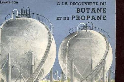 A La Decouverte Du Butane Et Du Propane