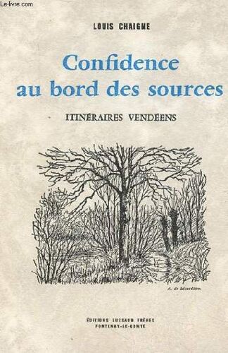 Confidence Au Bord Des Sources, Itineraires Vendeens