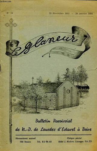 Le Glaneur N°14 : Bulletin Paroissial De N. D. De Lourdes D Estavel A Brive