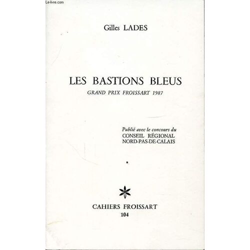 Les Bastions Bleus Avec Un Envoi Dédicacé De L Auteur.