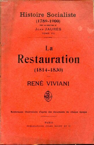 Histoire Socialiste Tome Vii : La Restaurration (1814-1830) Par Rene Viviani