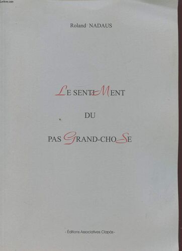 Le Sentiment Du Pas Grand Chose Avec Un Envoi De L Auteur.