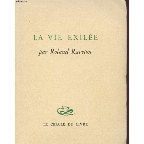 La Vie Exilee Avec Un Envoi Dédicacé De L Auteur.