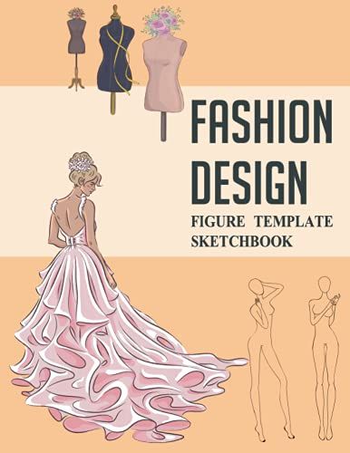 Fashion Sketchbook With Figure Templates: Large Female Figure Template For Sketching Your Fashion Design Styles | Easy To Create Your Unique Fashion Style|8.5"X11" Fashion Drawing Book