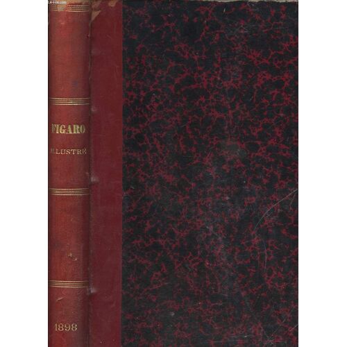 Figaro Illustre Annee Entiere 1898