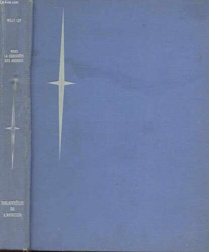 Vers La Conquete Des Mondes. ( Rockets, Missiles And Space Travel)