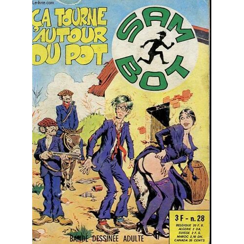 Sam Bot N°28. Ca Tourne Autour Du Pot