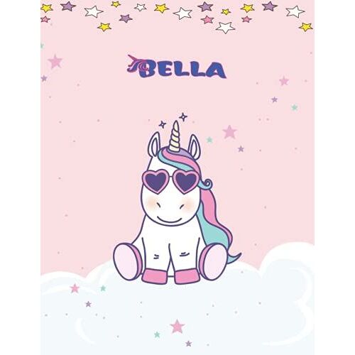Bella: Unicorn Notebook Personal Name Wide Lined Rule Paper | Notebook The Notebook For Writing Journal Or Diary Women & Girls Gift For Birthday, For Student | 162 Pages Size 8.5x11inch | Matte Finish