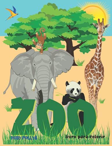 Zoo Livro Para Colorir: Livro Para Colorir Para Crianças 2+, Com Muitos Animais Bonitos. (Portuguese Edition)