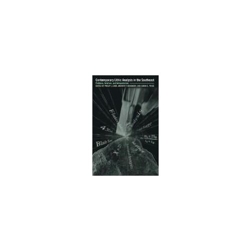 Contemporary Lithic Analysis In The Southeast