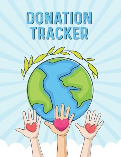 Donation Tracker: Church Administration Donation Record Simple Book Keeping, Log Book For Non-Profit, Donations To Charity Charitable Gifts And Donations Tracker Journal Donation Tracker Log Book
