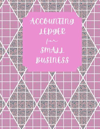 Accounting Ledger Book For Small Business: 100 Pages, 7 X 9, Geometric Pink Cover