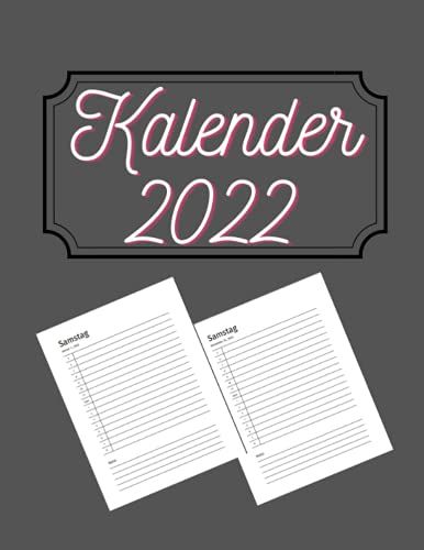 Kalender 2022: Dein Persönlicher Kalender Für 2022--- 8,5x11----.Das Perfekte Geschenk. Fürs Büro, Deinen Persönlichen Gebrauch, Dein Geschäft Oder Für Zuhause. (German Edition)
