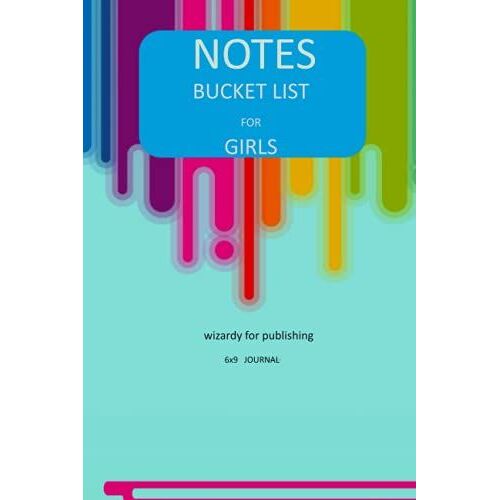Notes Bucket List For Girls: High Quality White Interior Stock (110 Pages, 9 X 0.24 X 9 Inches)
